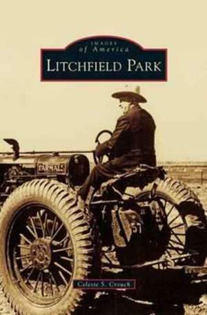 Litchfield Park de Celeste S. Crouch
