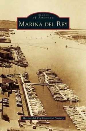 Marina del Rey de Marina Del Rey Historical Society