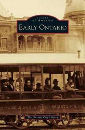 Early Ontario de The Ontario City Library