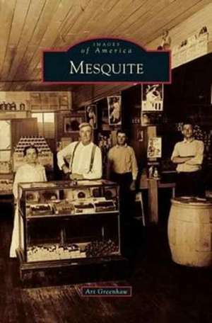 Mesquite de Art Greenhaw