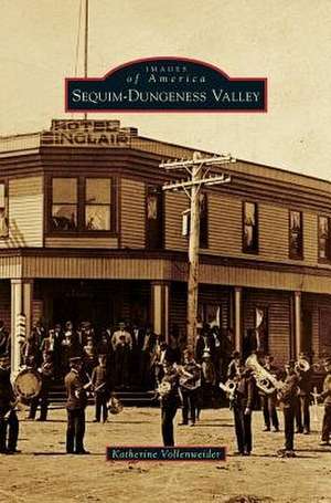 Sequim-Dungeness Valley de Katherine Vollenweider