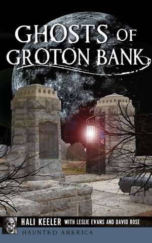 Ghosts of Groton Bank de Hali Keeler