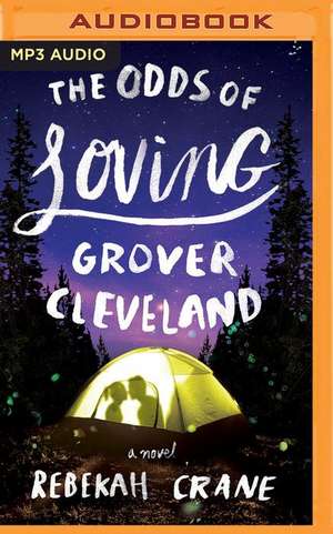 The Odds of Loving Grover Cleveland de Rebekah Crane