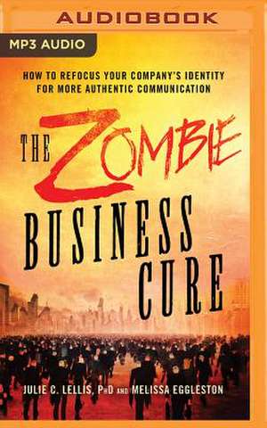 The Zombie Business Cure de Lellis, Julie C.