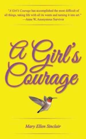 A Girl's Courage de Mary Ellen Sinclair