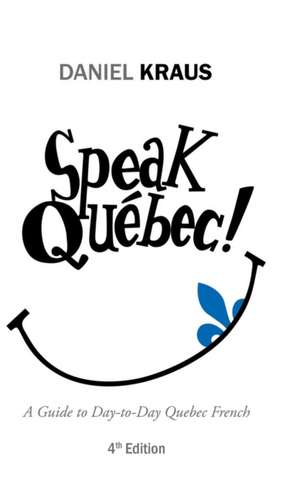 Speak Quebec! de Daniel Kraus