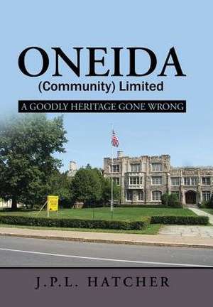 Oneida (Community) Limited de John P. L. Hatcher