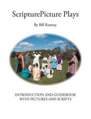 ScripturePicture Plays de Bill Ramsay