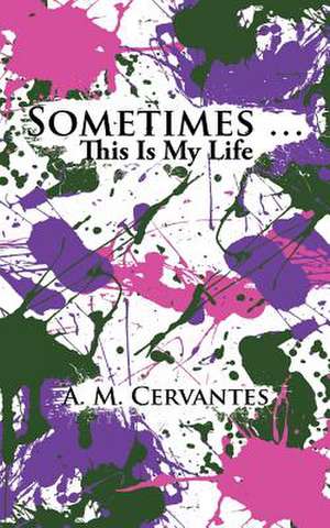 Sometimes ... de A. M. Cervantes