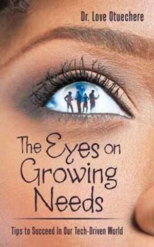 The Eyes on Growing Needs de Dr Love Otuechere