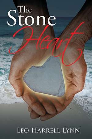 The Stone Heart de Leo Harrell Lynn