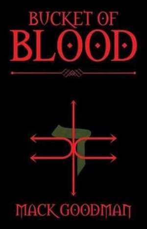 Bucket of Blood de Mack Goodman