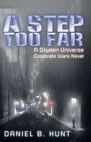 A Step Too Far de Daniel B. Hunt