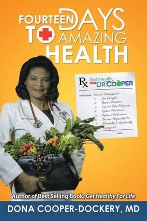 Fourteen Days to Amazing Health de MD Dona Cooper-Dockery