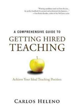 A Comprehensive Guide to Getting Hired Teaching de Carlos Heleno