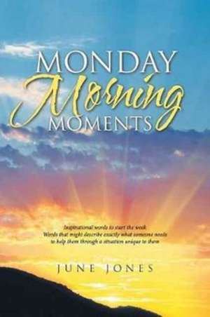 Monday Morning Moments de June Jones