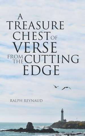 A Treasure Chest of Verse from the Cutting Edge de Reynaud, Ralph