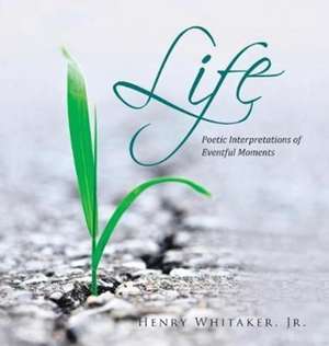 Life de Jr. Henry Whitaker