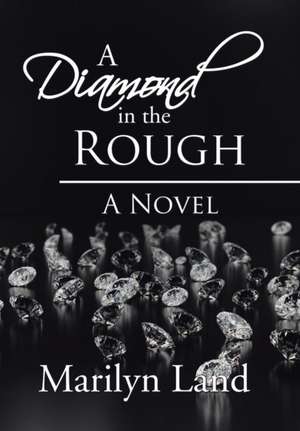 A Diamond in the Rough de Marilyn Land