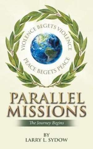 Parallel Missions de Larry L. Sydow