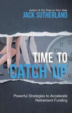 Time to Catch Up de Jack Sutherland