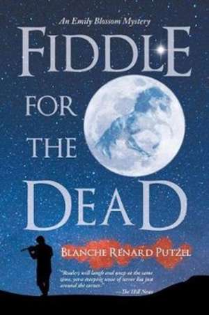 Fiddle for the Dead de Blanche Renard Putzel