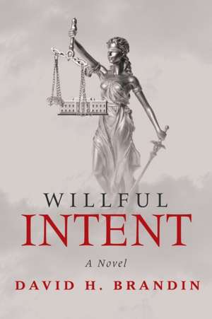 Willful Intent de David H. Brandin