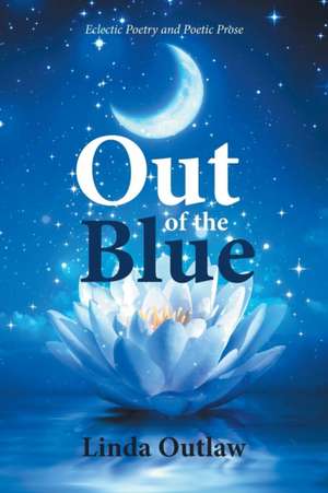 Out of the Blue de Linda Outlaw