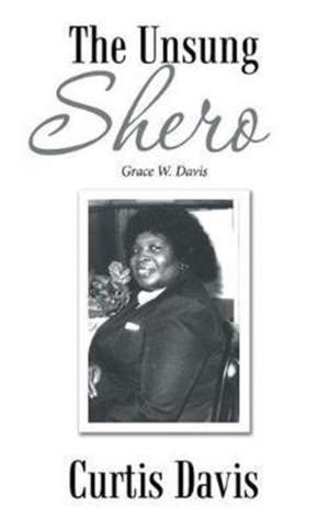 The Unsung Shero de Curtis Davis