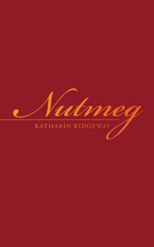 Nutmeg de Katharin Ridgeway