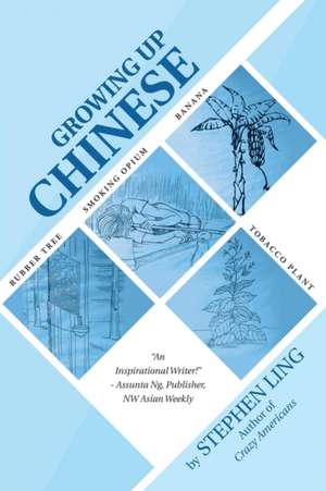 Growing Up Chinese de Stephen Ling