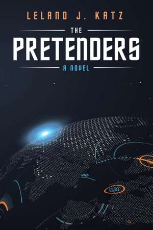 The Pretenders de Leland J. Katz