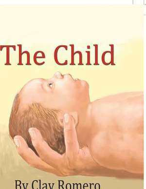 The Child de Romero, Clay