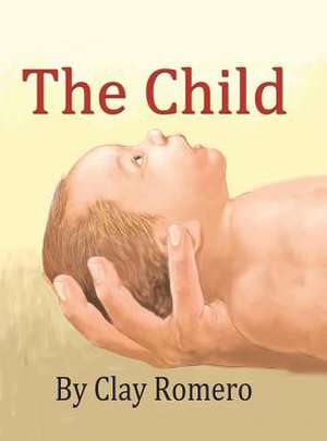 The Child de Romero, Clay