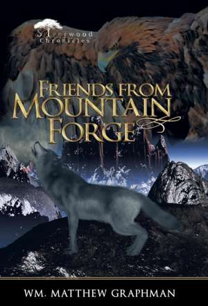 Friends from Mountain Forge de Wm Matthew Graphman