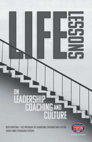 Life Lessons on Leadership, Coaching and Culture de Keith Hertling