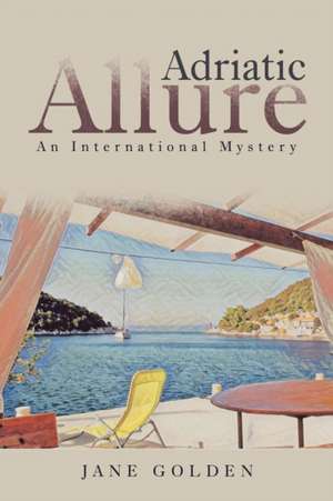 Adriatic Allure de Jane Golden