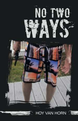 No Two Ways de Hoy van Horn