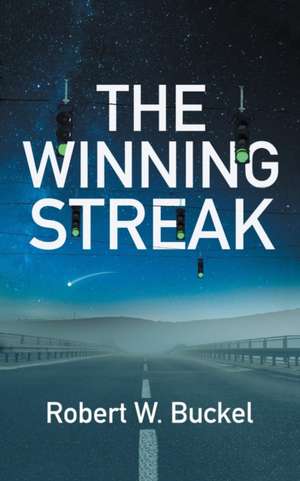 The Winning Streak de Robert W. Buckel