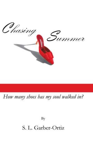 Chasing Summer de S. L. Garber-Ortiz