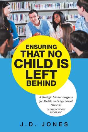 Ensuring That No Child Is Left Behind de J. D. Jones