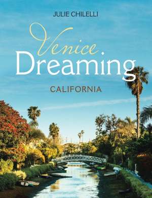 Venice Dreaming de Julie Chilelli