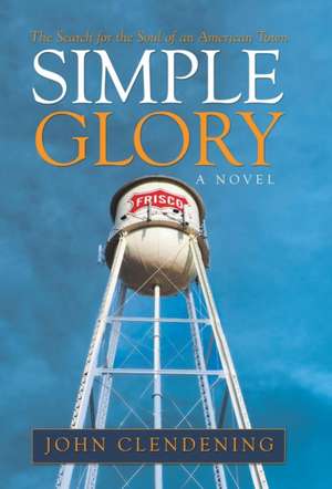 Simple Glory de John Clendening