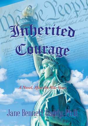 Inherited Courage de Jane Bennett Gaddy