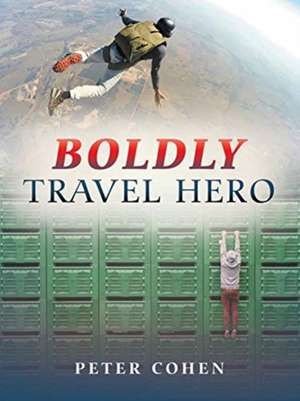 Boldly Travel Hero de Peter Cohen