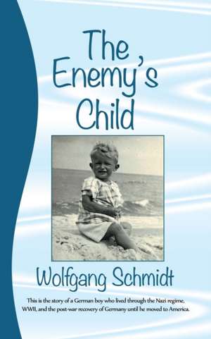 The Enemy's Child de Wolfgang Schmidt