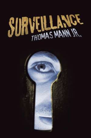 Surveillance de Thomas Mann Jr.