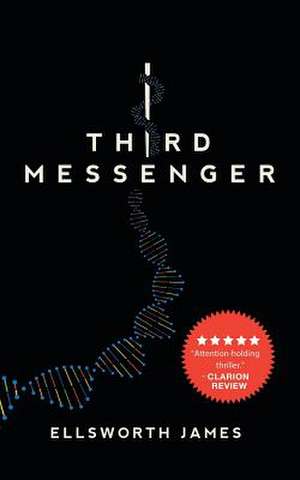 Third Messenger de Ellsworth James