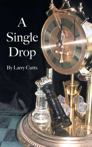 A Single Drop de Larry Cutts