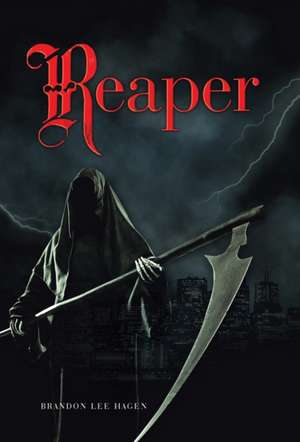 Reaper de Brandon Lee Hagen